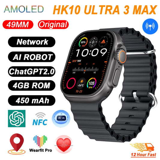 HK10 Ultra 3 MAX Plus 2025 Smart Watch 49mm AMOLED 4GB ROM AI ROBOT Network Sharing NFC GPT Compass GPS Watch for ISO Android